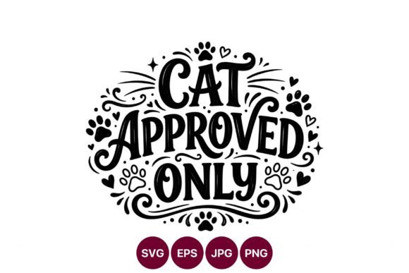 Cat Approved Only Calligraphic Paw Print